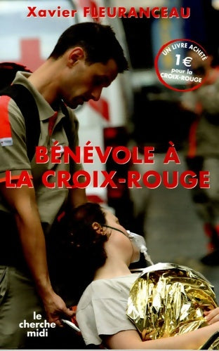 Livrenpoche : Bénévole à la croix rouge - Xavier Fleuranceau - Livre