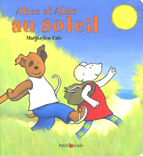 Livrenpoche : Alice et aldo au soleil - Marijke Ten Cate - Livre