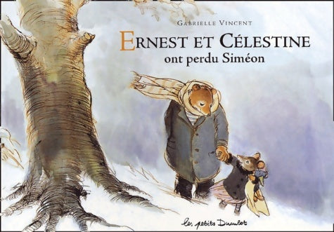 Livrenpoche : Ernest et Célestine ont perdu Siméon - Gabrielle Vincent - Livre