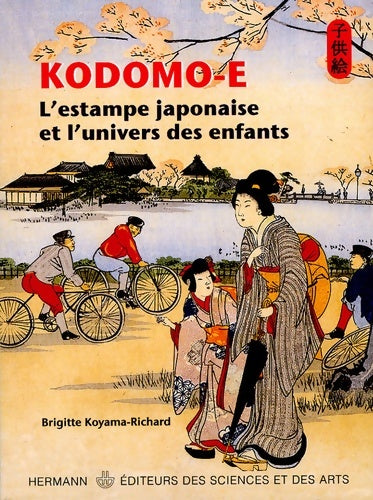 Livrenpoche : Kodomo - e : L'estampe japonaise et l'univers des enfants - Brigitte Koyama-richard - Livre