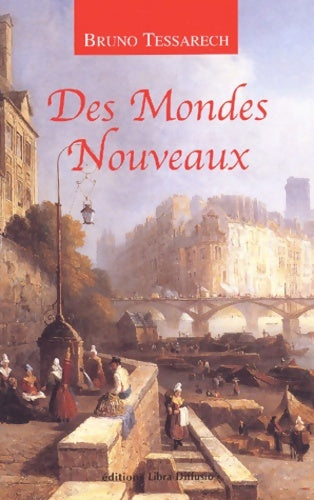 Livrenpoche : Des mondes nouveaux - Bruno Tessarech - Livre