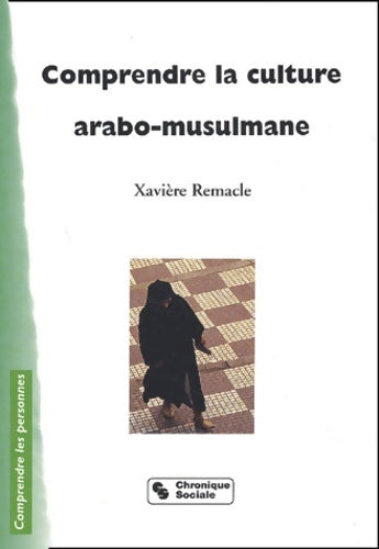 Livrenpoche : Comprendre la culture arabo musulmane - Xavière Remacle - Livre