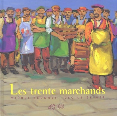 Livrenpoche : Les trente marchands - Michel Séonnet - Livre