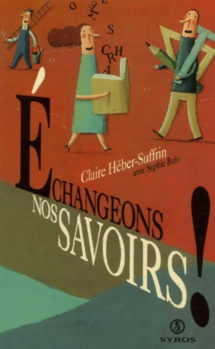 Livrenpoche : Échangeons nos savoirs ! - Claire Heber-Suffrin - Livre