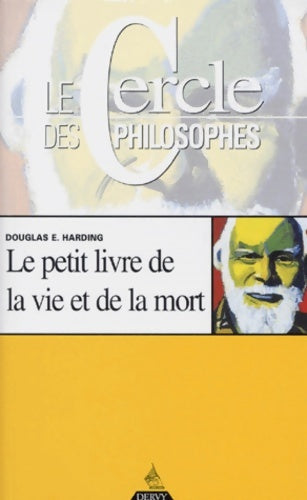 Livrenpoche : Le petit livre de la vie et de la mort - Douglas E. Harding - Livre