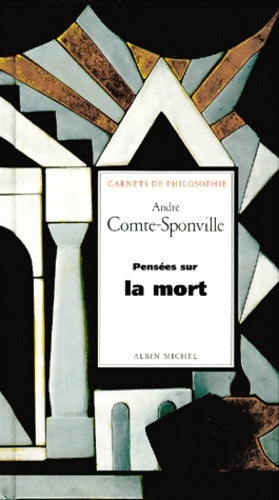 Livrenpoche : Pensées sur la mort - André Comte-Sponville - Livre
