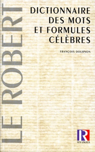 Livrenpoche : Dictionnaire des mots et formules célèbres - François Dournon - Livre