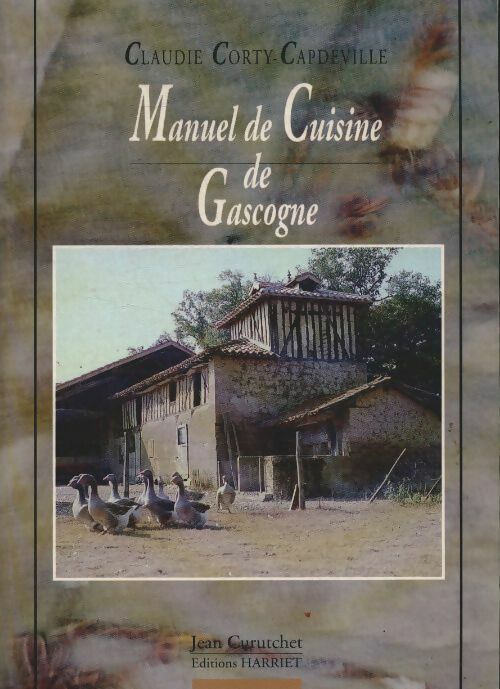Livrenpoche : Manuel de cuisine de gascogne avec dix reproductions de photographies anciennes - Claudie Corty-Capdeville - Livre
