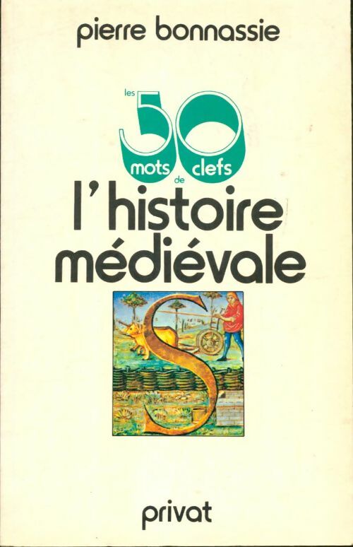 Livrenpoche : Les cinquante mots clefs de l'histoire médiévale - Pierre Bonnassie - Livre