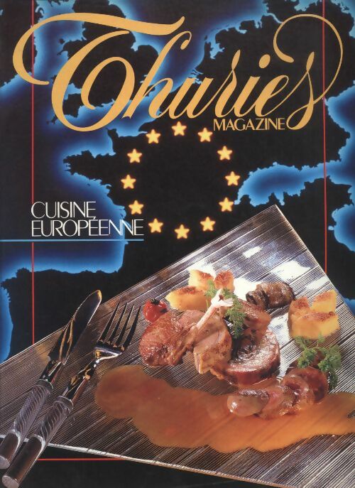 Livrenpoche : Thuriès gastronomie magazine n°36 : Cuisine européenne - Collectif - Livre