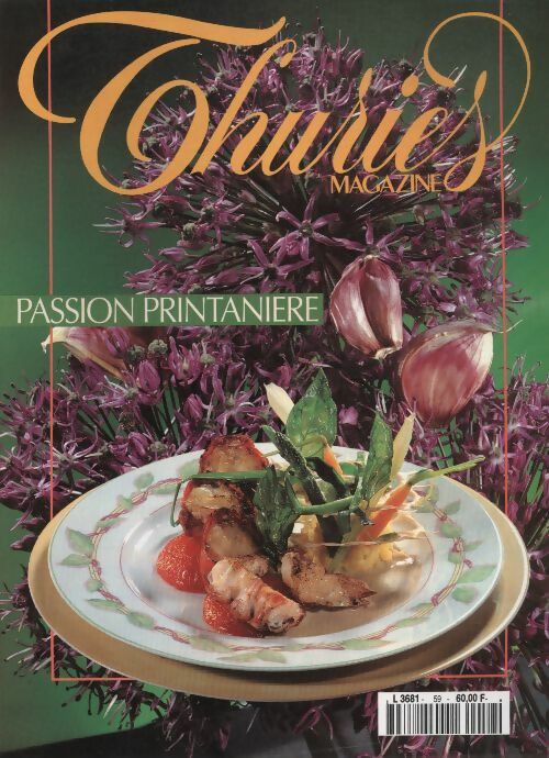 Livrenpoche : Thuriès gastronomie magazine n°59 : Passion printanière - Collectif - Livre