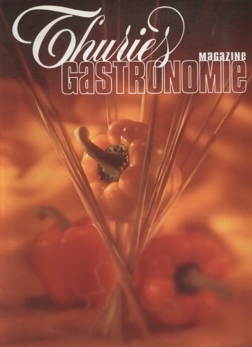 Livrenpoche : Thuriès gastronomie magazine n°120 - Collectif - Livre