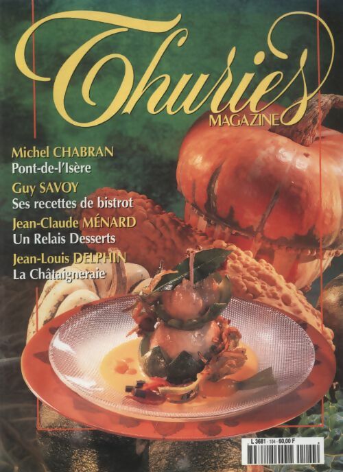 Livrenpoche : Thuriès gastronomie magazine n°104 - Collectif - Livre
