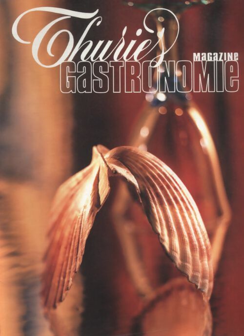 Livrenpoche : Thuriès gastronomie magazine n°117 - Collectif - Livre