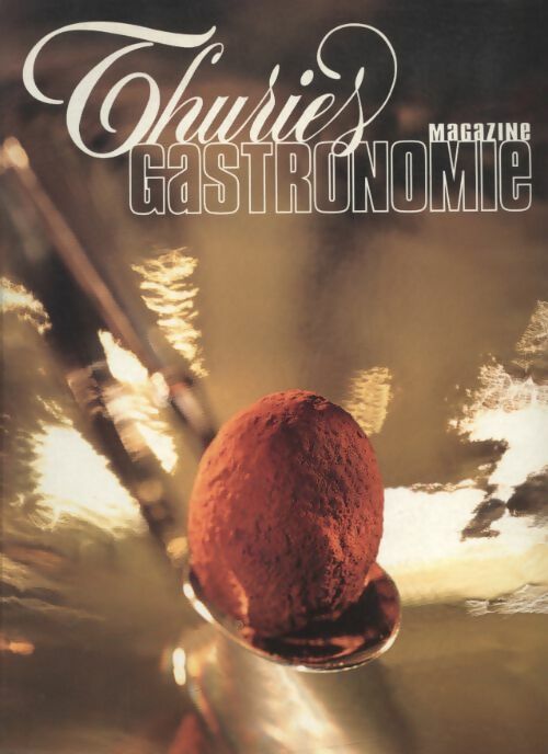 Livrenpoche : Thuriès gastronomie magazine n°118 - Collectif - Livre
