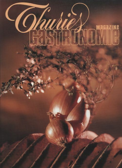 Livrenpoche : Thuriès gastronomie magazine n°126 - Collectif - Livre