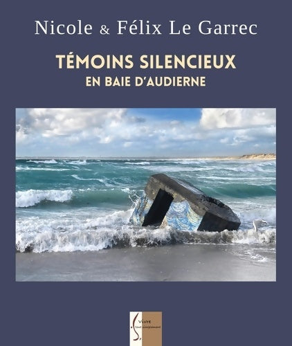 Livrenpoche : Témoins silencieux en baie d'audierne - Le Garrec - Livre