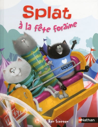 Livrenpoche : Splat à la fête foraine - album dès 4 ans - Rob Scotton - Livre