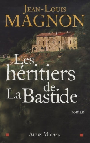 Livrenpoche : Les héritiers de la bastide - Jean-Louis Magnon - Livre