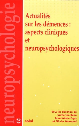 Livrenpoche : Actualités sur les démences : Aspects cliniques et neuropsychologiques (2006) - Catherine Belin - Livre