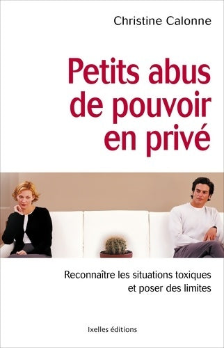 Livrenpoche : Petits abus de pouvoir en privé - Christine Calonne - Livre