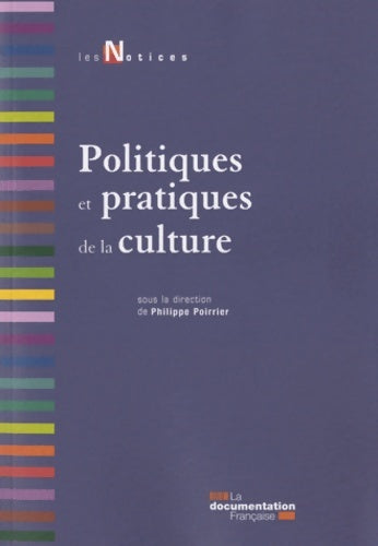 Livrenpoche : Politiques et pratiques de la culture - Philippe Poirier - Livre