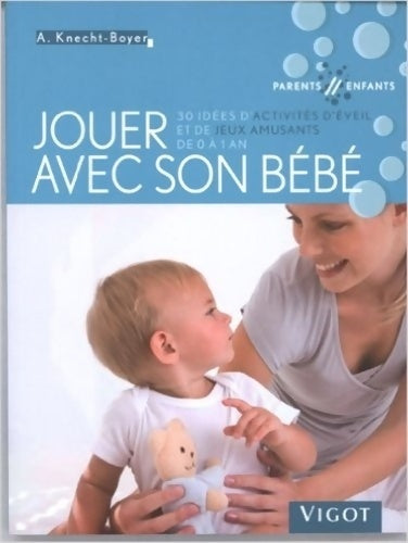 Livrenpoche : Jouer avec son bébé - Anne Knecht-boyer - Livre