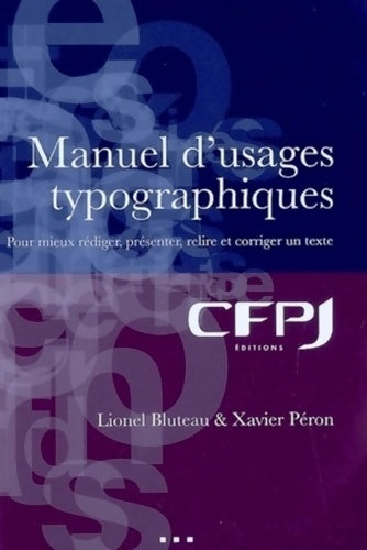 Livrenpoche : Manuel d'usages typographiques : Pour mieux rédiger présenter relire et corriger un texte - Lionel Bluteau - Livre