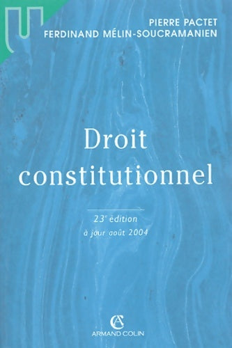 Livrenpoche : Droit constitutionnel. 23e édition à jour août 2004 - Pierre Pactet - Livre