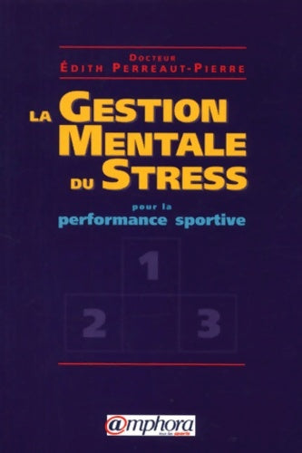 Livrenpoche : La gestion mentale du stress pour la performance sportive - Dr É Perreault-pierre - Livre
