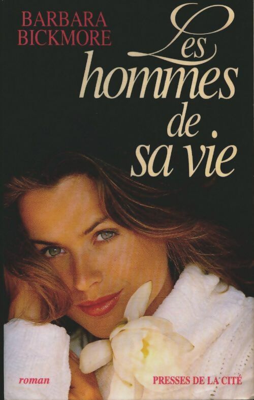 Livrenpoche : Les hommes de sa vie - Barbara Bickmore - Livre