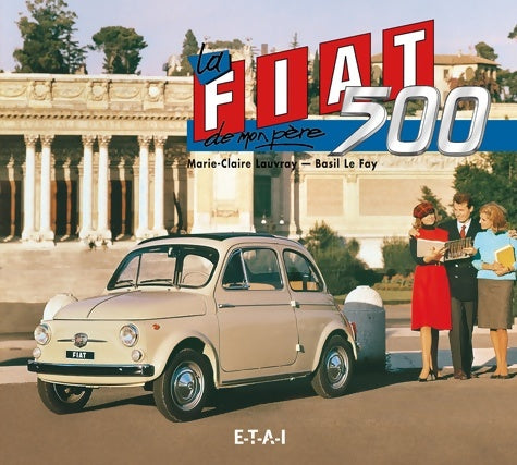 Livrenpoche : La fiat 500 de mon père - M. -c Lauvray - Livre