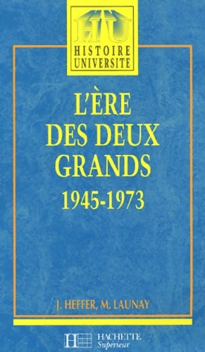 Livrenpoche : l'ère des deux grands - livre de l'élève - edition 1992 : 1945 - 1973 - Jean Heffer - Livre