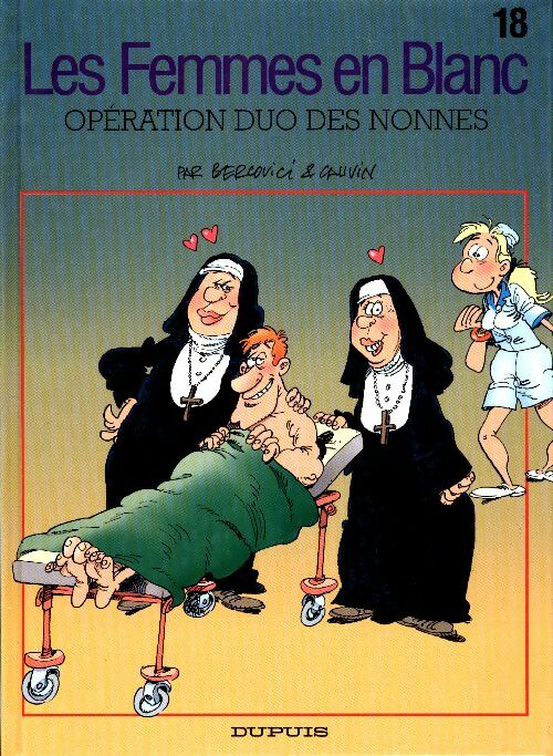 Livrenpoche : Les femmes en blanc Tome XVIII : Opération duo des nonnes - Cauvin - Livre