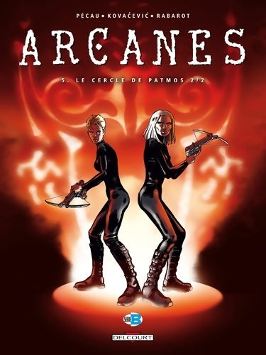 Livrenpoche : Arcanes Tome V : Le cercle de Patmos - Jean-Pierre Pecau - Livre
