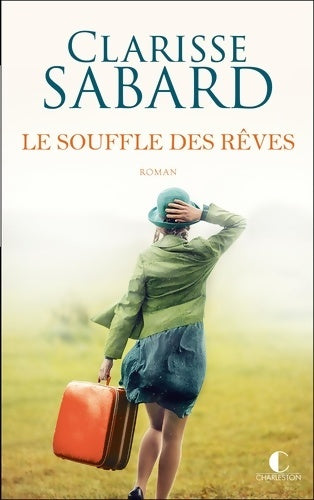 Livrenpoche : Le souffle des rêves - Clarisse Sabard - Livre