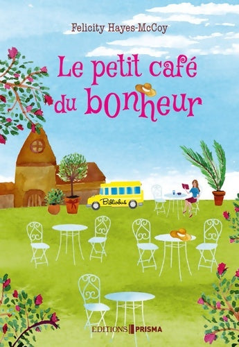 Livrenpoche : Le petit café du bonheur - Felicity Hayes-Mccoy - Livre