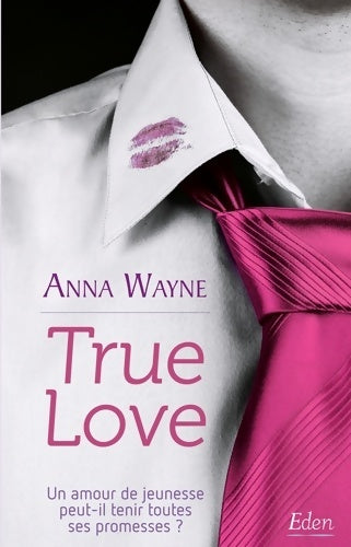 Livrenpoche : True love - Anna Wayne - Livre