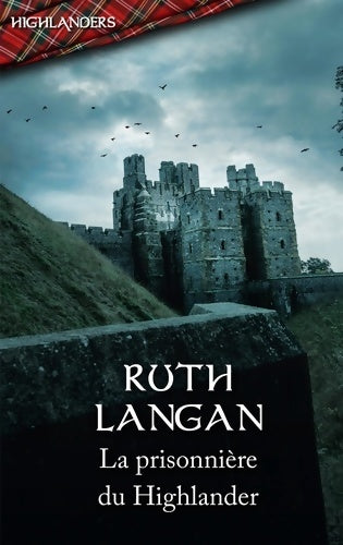 Livrenpoche : La prisonnière du highlander - Ruth Langan - Livre