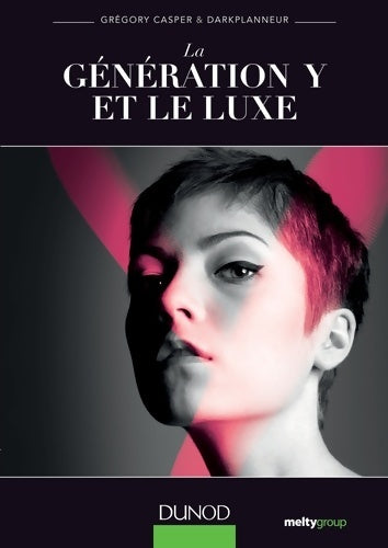 Livrenpoche : La génération y et le luxe - lauréat prix dcf - 2014 - Grégory Casper - Livre