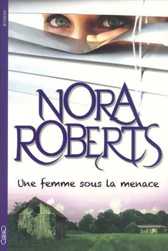 Livrenpoche : Une femme sous la menace - Nora Roberts - Livre