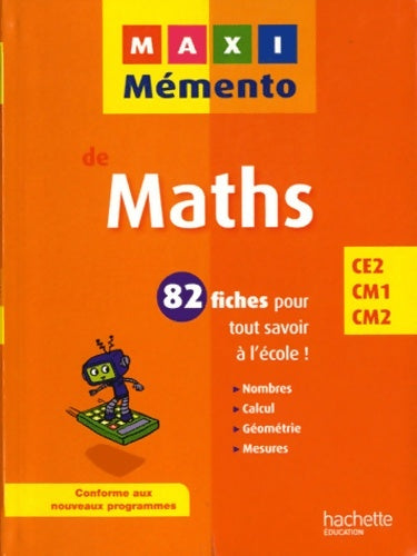 Livrenpoche : Maxi Mémento - maths ce2-cm1-cm2 - Collectif - Livre