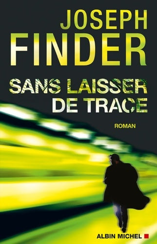 Livrenpoche : Sans laisser de trace - Joseph Finder - Livre
