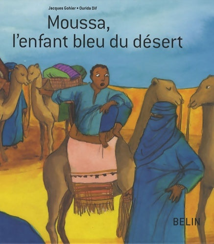 Livrenpoche : Moussa l'enfant bleu du désert - François Beiger - Livre