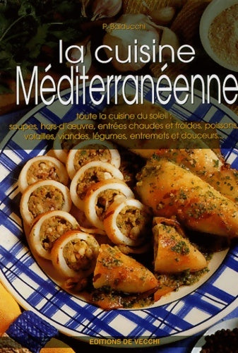 Livrenpoche : La cuisine méditerranéenne - P. Balducchi - Livre