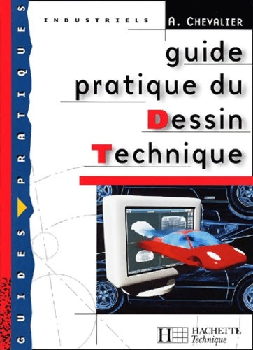 Livrenpoche : Guide pratique du dessin technique - livre élève - ed. 2001 - André Chevalier - Livre