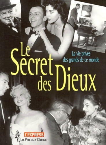 Livrenpoche : Le secret des dieux. La vie privée des grands de ce monde - Collectif - Livre