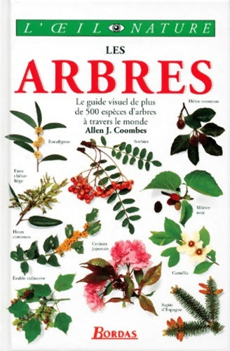 Livrenpoche : Les arbres - le guide visuel de plus de 500 espèces d'arbres à travers le monde - Allen J. Coombes - Livre
