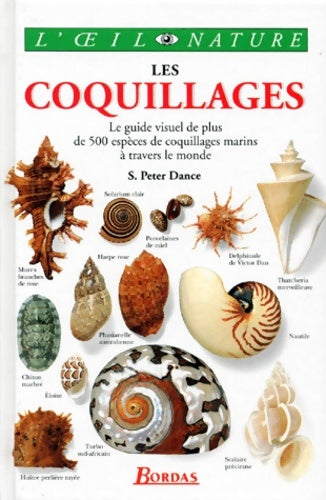 Livrenpoche : Les coquillages : Un guide visuel de plus de 500 espèces de coquillages marins à travers le monde - Peter Dance S. - Livre