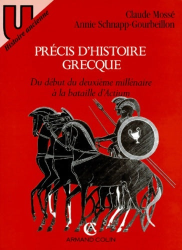 Livrenpoche : Précis d'histoire grecque : Du début du deuxième millénaire à la bataille d'actium - Annie Schnapp-Gourbeillon - Livre